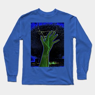 Digital collage and special processing. Hand reaching stars. Monster or great friend. Blue and green, very psychedelic. Long Sleeve T-Shirt